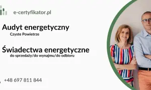 Audyt energetyczny i świadectwa energetyczne - czy są obowiązkowe? Sprawdź na e-certyfikator.pl. Kontakt: +48 697 811 844.