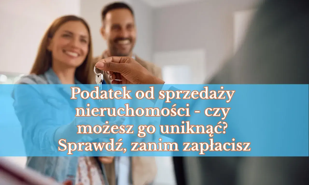 Para przekazuje klucze do nowego domu. Tekst informuje o podatku od sprzedaży nieruchomości i pyta, czy można go uniknąć.